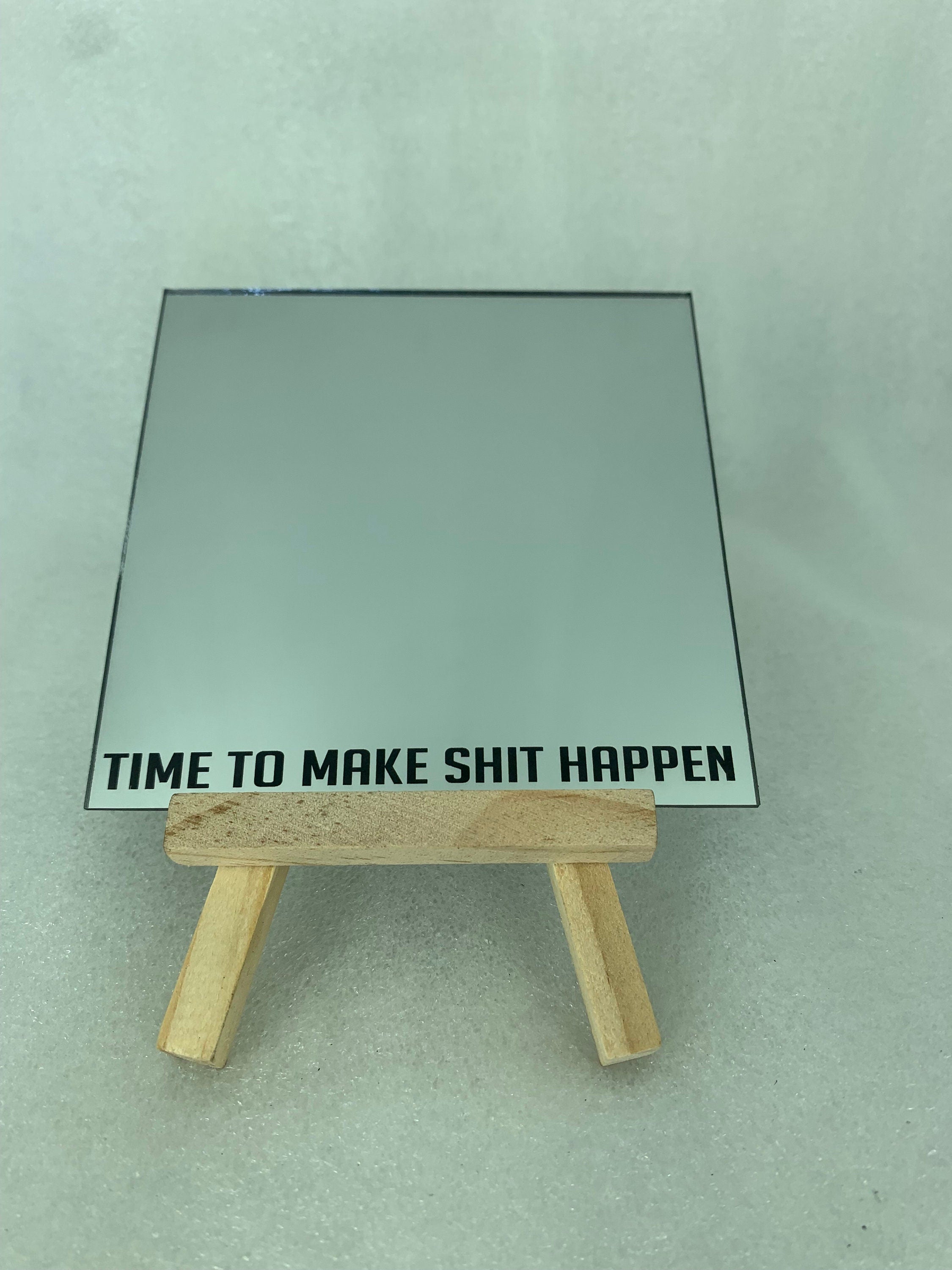 Motivational Mirrors time to make shit happen - GalacticLasers