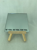 Motivational Mirrors be you. do you. for you. - GalacticLasers